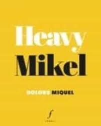 HEAVY MIKEL
