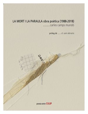 LA MORT I LA PARAULA. OBRA POÈTICA (1988-2018)
