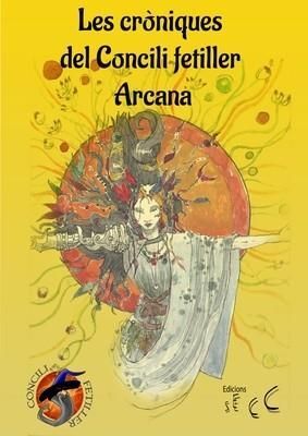 LES CRÒNIQUES DEL CONCILI FETILLER ARCANA