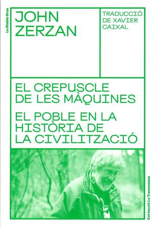 EL CREPUSCLE DE LES MÀQUINES. EL POBLE EN LA HISTÒRIA DE LA CIVILITZACIÓ