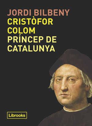 CRISTÒFOR COLOM, PRÍNCEP DE CATALUNYA