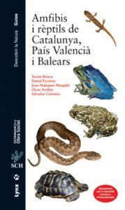 AMFIBIS I RÈPTILS DE CATALUNYA, PAÍS VALENCIÀ I BALEARS