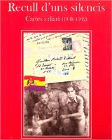 RECULL D'UNS SILENCIS : CARTES I DIARI, 1938-1942