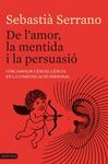 DE L'AMOR, LA MENTIDA I LA PERSUASIÓ