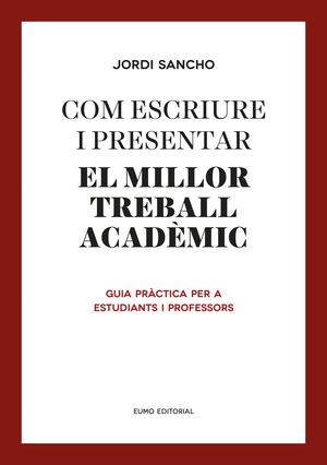 COM ESCRIURE I PRESENTAR EL MILLOR TREBALL ACADÈMI