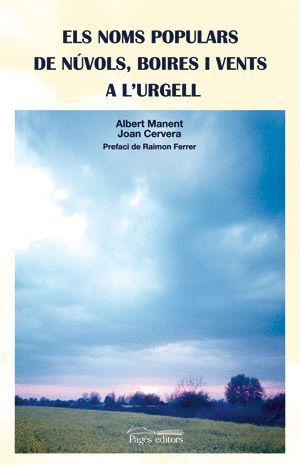 ELS NOMS POPULARS DE NÚVOLS, BOIRES I VENTS A L'URGELL