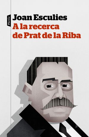 A LA RECERCA DE PRAT DE LA RIBA