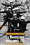 GUIA INFORMAL DE LA BARCELONA DELS ANYS 70