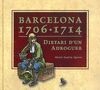 BARCELONA 1706-1714. DIETARI D'UN ADROGUER