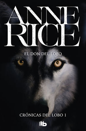 EL DON DEL LOBO (CRÓNICAS DEL LOBO 1)