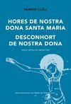 HORES DE NOSTRA DONA SANTA MARIA. DESCONHORT DE NOSTRA DONA