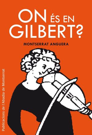 ON ÉS EN GILBERT?