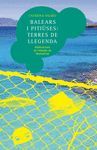 BALEARS I PITIÜSES: TERRES DE LLEGENDA