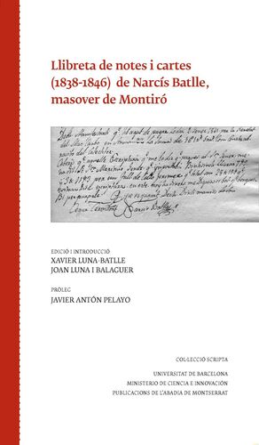 LLIBRETA DE NOTES I CARTES (1838-1846) DE NARCÍS BATLLE, MASOVER DE MONTIRÓ