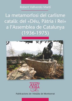 LA METAMORFOSI DEL CARLISME CATALÀ: DEL 