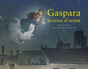 GASPARA, LA REINA D'ORIENT