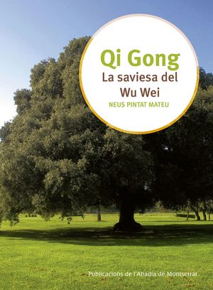 QI GONG. LA SABIESA DEL WU WEI