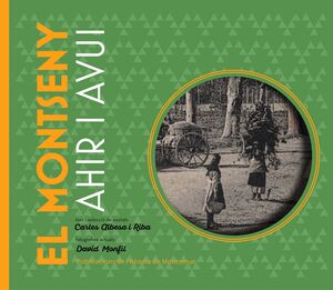 EL MONTSENY. AHIR I AVUI