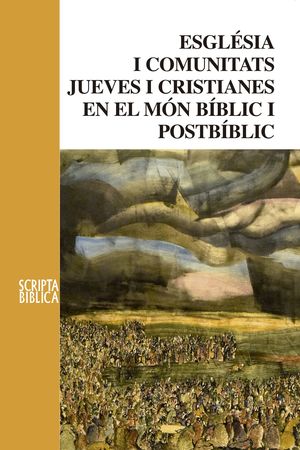 ESGLÉSIA I COMUNITATS JUEVES I CRISTIANES EN EL MÓN BÍBLIC I POSTBÍBLIC