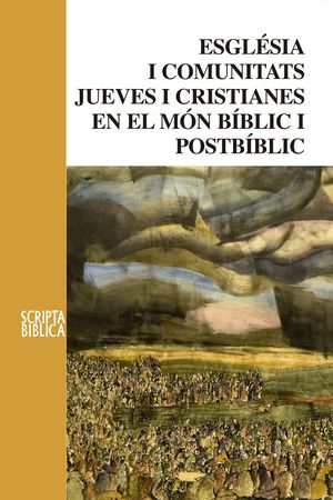 ESGLÉSIA I COMUNITATS JUEVES I CRISTIANES EN EL MÓN BÍBLIC I POSTBÍBLIC
