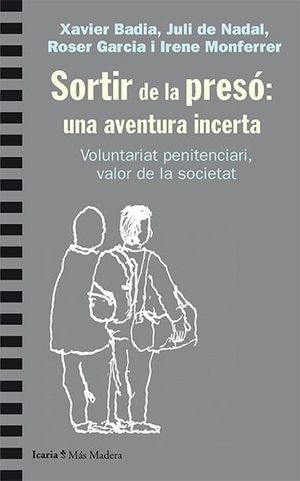 SORTIR DE LA PRESÓ : UNA AVENTURA INCERTA