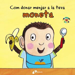 COM DONAR MENJAR LA TEVA MONETA