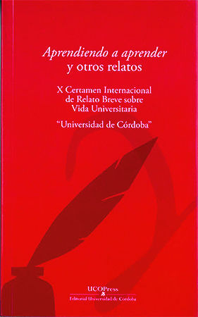 APRENDIENDO A APRENDER Y OTROS RELATOS. IX CERTAMEN DE RELATO BREVE VIDA UNIVERSITARIA