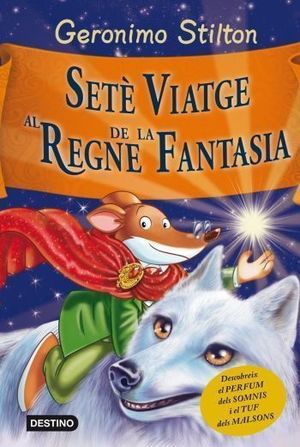 STILTON VIATGES 07: SETÈ VIATGE AL REGNE DE LA FANTASIA