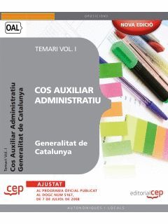 COS AUXILIAR ADMINISTRATIU. GENERALITAT DE CATALUNYA. TEMARI VOL. I.