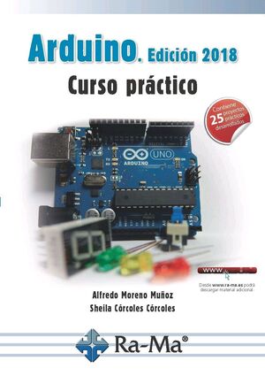 ARDUINO. EDICIÓN 2018 CURSO PRÁCTICO