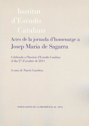 ACTES DE LA JORNADA D'HOMENATGE A JOSEP MARIA DE SAGARRA