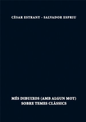 MÉS DIBUIXOS (AMB ALGUN MOT) SOBRE TEMES CLÀSSICS