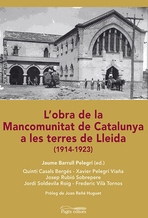 L'OBRA DE LA MANCOMUNITAT DE CATALUNYA A LES TERRES DE LLEIDA