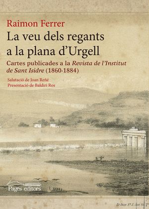 LA VEU DELS REGANTS A LA PLANA D´URGELL