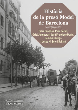 HISTÒRIA DE LA PRESÓ MODEL DE BARCELONA (2A. EDICIÓ)