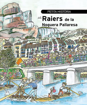 PETITA HISTÒRIA DELS RAIERS DE LA NOGUERA PALLARESA