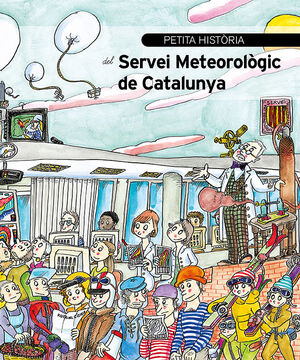 PETITA HISTÒRIA DEL SERVEI METEOROLÒGIC DE CATALUNYA