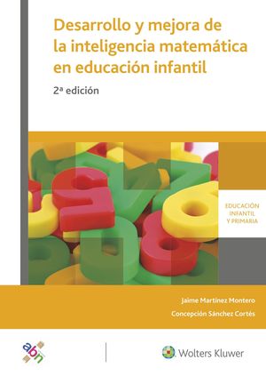 DESARROLLO Y MEJORA DE LA INTELIGENCIA MATEMÁTICA EN EDUCACIÓN INFANTIL  (2.ª EDICIÓN)