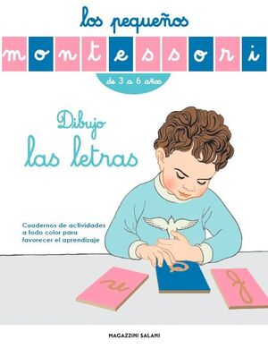 LOS PEQUEÑOS MONTESSORI. DIBUJO LAS LETRAS