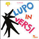 LUPO IN VERSI. EDIZ. ILLUSTRATA