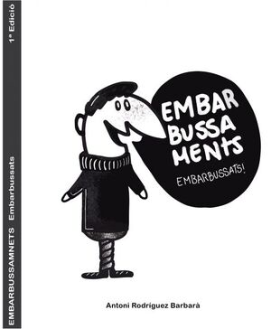 EMBARBUSSAMENTS EMBARBUSSATS!