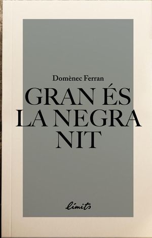 GRAN ÉS LA NEGRA NIT