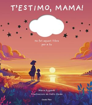 T'ESTIMO, MAMA!