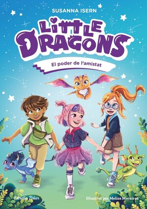 LITTLE DRAGONS 2: EL PODER DE L'AMISTAT