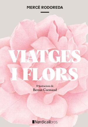 VIATGES I FLORS (ED. RÚSTICA)