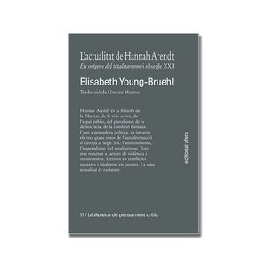 L'ACTUALITAT DE HANNAH ARENDT. ELS ORÍGENS DEL TOTALITARISME I EL SEGLE XXI