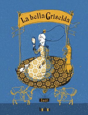 LA BELLA GRISELDA