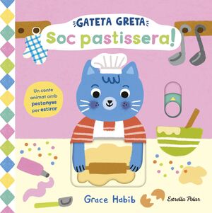 GATETA GRETA: SOC PASTISSERA!