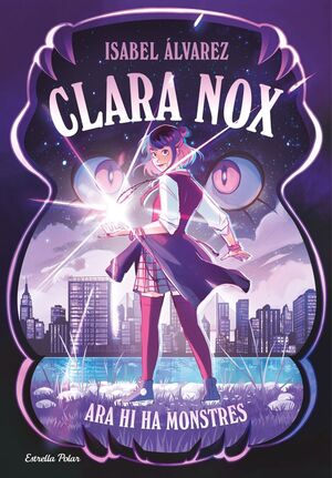 CLARA NOX: ARA HI HA MONSTRES