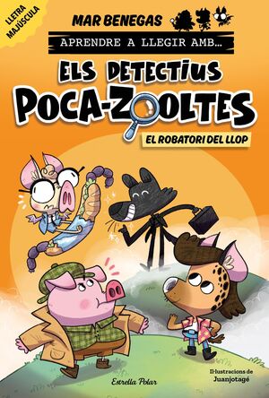 ELS DETECTIUS POCA-ZOOLTES 11: EL ROBATORI DEL LLOP